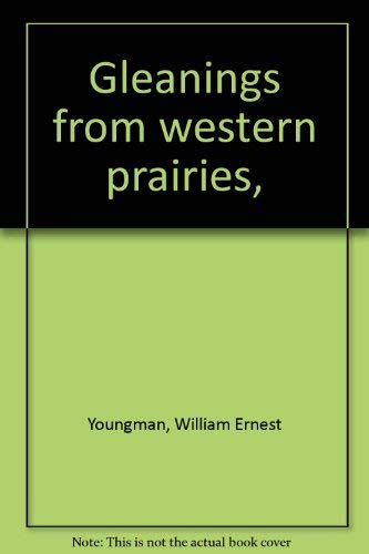 Gleanings from Western Prairies