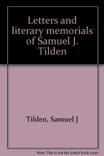 Beispielbild fr Letters and Literary Memorials of Samuel J. Tilden (2 Vols.) zum Verkauf von Bookworm Books