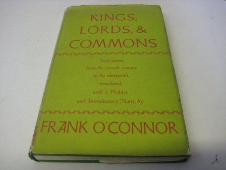 Beispielbild fr Kings, Lords and Commons : An Anthology from the Irish zum Verkauf von Better World Books