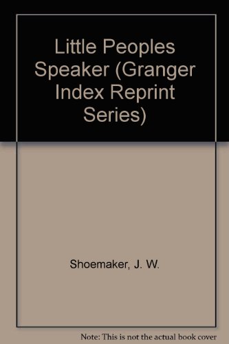 Little Peoples Speaker (Granger Index Reprint Series) (9780836960891) by [???]