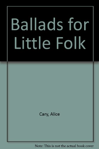 Imagen de archivo de Ballads for Little Folk a la venta por dsmbooks