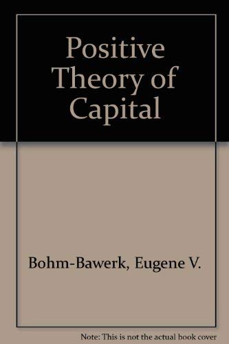 Stock image for The Positive Theory of Capital for sale by Better World Books