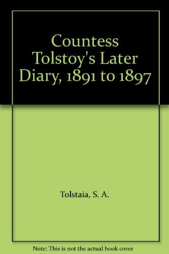 Countess Tolstoy's Later Diary, 1891 to 1897 (English and Russian Edition) (9780836966275) by Tolstaia, S. A.
