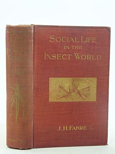 Social Life in the Insect World [translated by Bernard Mial]