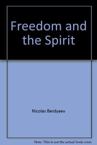 Freedom and the Spirit (9780836968484) by Berdyaev, Nicholas