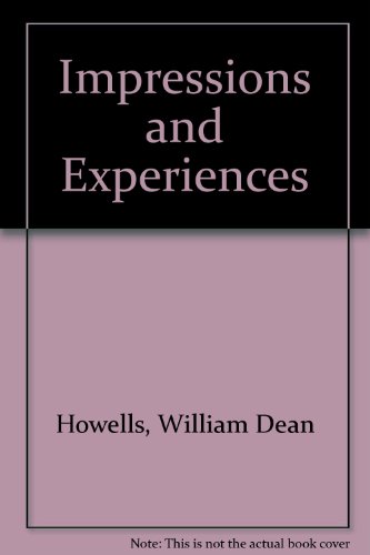 Impressions and Experiences (9780836972474) by Howells, William Dean