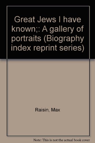 Stock image for Great Jews I have known;: A gallery of portraits (Biography index reprint series) for sale by WeSavings LLC