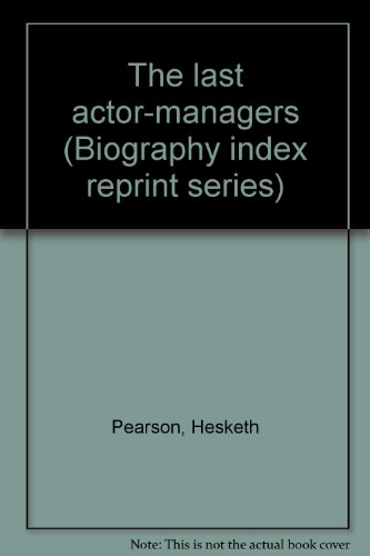 9780836980721: The last actor-managers (Biography index reprint series)