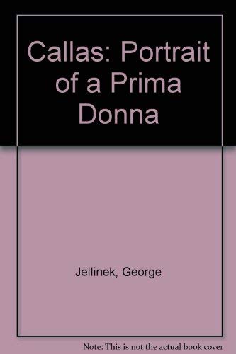 9780836980967: Callas: Portrait of a Prima Donna