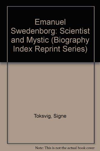 Imagen de archivo de Emanuel Swedenborg: Scientist and Mystic (Biography Index Reprint Series. a la venta por Penn and Ink Used and Rare Books