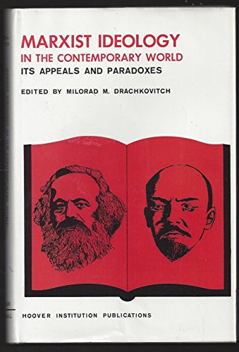 Beispielbild fr Marxist Ideology in the Contemporary World - Its Appeals and Paradoxes (Essay index reprint series) zum Verkauf von Wonder Book