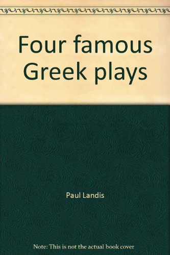 Four famous Greek plays (Play anthology reprint series) (9780836982244) by Paul Landis