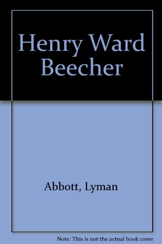 Beispielbild fr Henry Ward Beecher zum Verkauf von Kennys Bookshop and Art Galleries Ltd.