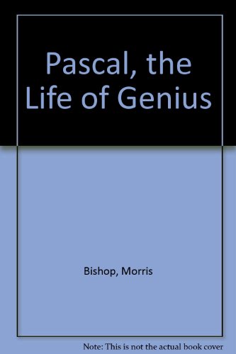 Beispielbild fr Pascal, the Life of Genius zum Verkauf von Better World Books