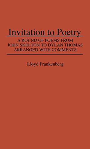 Beispielbild fr Invitation to Poetry : A Round of Poems from John Skelton to Dylan Thomas zum Verkauf von Better World Books