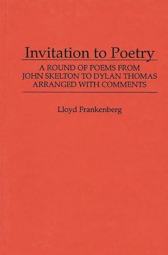 Imagen de archivo de Invitation to Poetry : A Round of Poems from John Skelton to Dylan Thomas a la venta por Better World Books