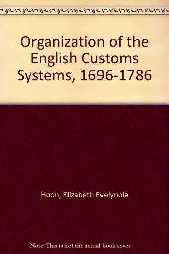 9780837101088: Organization of the English Customs Systems, 1696-1786