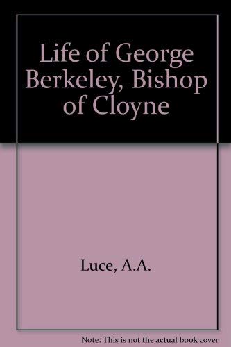 Stock image for The Life of George Berkeley, Bishop of Cloyne for sale by Mispah books