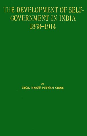 Development of Self-Government in India, 1858-1914