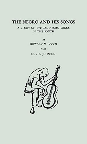 Beispielbild fr The Negro and His Songs: A Study of Typical Negro Songs in the South zum Verkauf von ThriftBooks-Atlanta