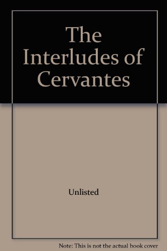 Imagen de archivo de The Interludes of Cervantes. a la venta por Books  Revisited