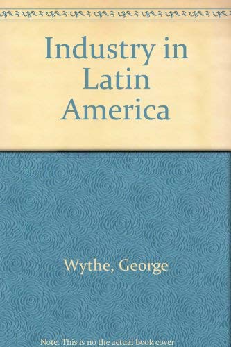 Stock image for Industry in Latin America for sale by Midtown Scholar Bookstore