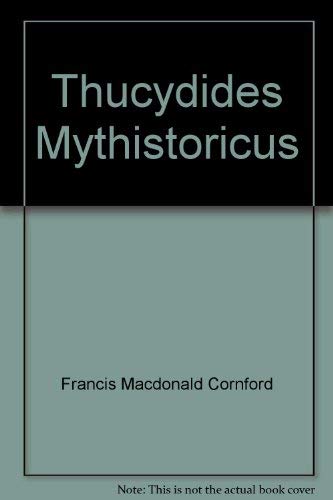 Thucydides Mythistoricus (9780837110554) by Cornford, Francis M.