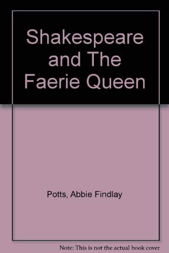 Stock image for Shakespeare and The Faerie Queene for sale by G. & J. CHESTERS