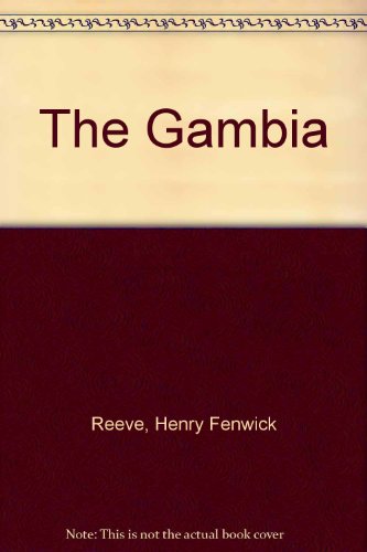 The Gambia Its History Ancient Mediaeval and Modern