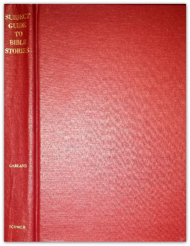 Stock image for Subject Guide to Bible Stories for sale by ThriftBooks-Atlanta