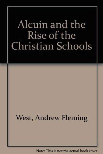 Stock image for Alcuin and the Rise of the Christian Schools for sale by Better World Books