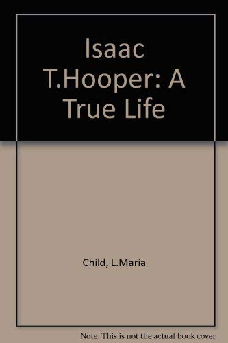 Beispielbild fr Isaac T. Hopper: A True Life zum Verkauf von Old Book Shop of Bordentown (ABAA, ILAB)