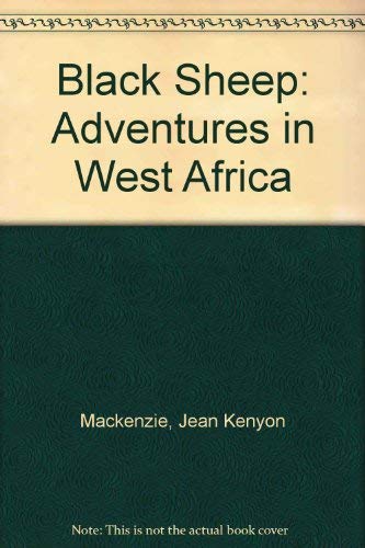 Stock image for Black Sheep: Adventures in West Africa for sale by ThriftBooks-Dallas