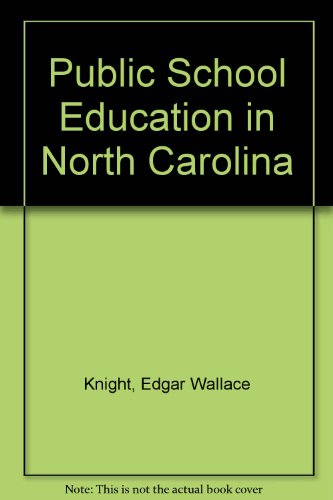 Stock image for Public School Education in North Carolina for sale by Peter L. Masi - books