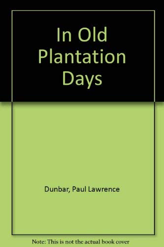 In old plantation days (9780837118864) by Dunbar, Paul Laurence