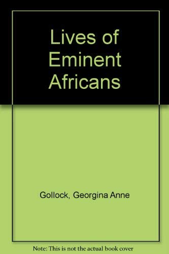 Beispielbild fr Lives of Eminent Africans zum Verkauf von Better World Books