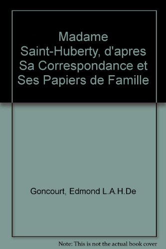 9780837120812: Madame Saint-Huberty, d'apres Sa Correspondance et Ses Papiers de Famille