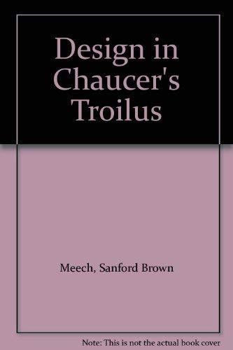 Imagen de archivo de Design in Chaucer's Troilus a la venta por Midtown Scholar Bookstore