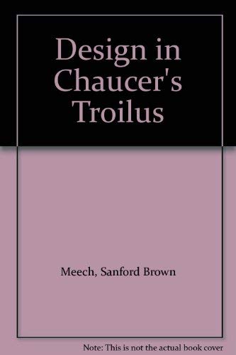 Stock image for Design in Chaucer's Troilus for sale by Midtown Scholar Bookstore