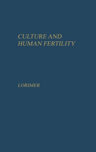 Beispielbild fr Culture and Human Fertility : A Study of the Relation of Cultural Conditions to Fertility in Non-Industrial and Transitional Societies zum Verkauf von Better World Books