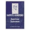 Samuel Gompers: American Statesman