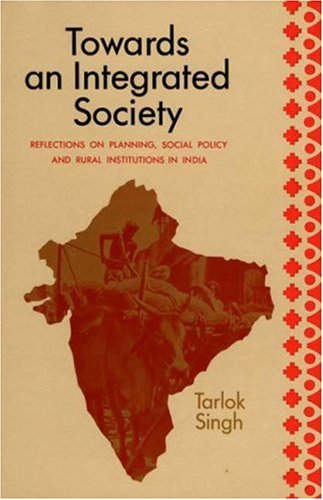 Beispielbild fr Towards an Integrated Society : Reflections on Planning, Social Policy, and Rural Institutions zum Verkauf von Better World Books