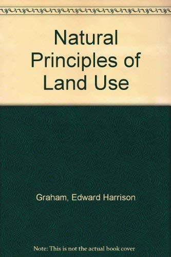 Stock image for Natural Principles of Land Use for sale by Better World Books: West