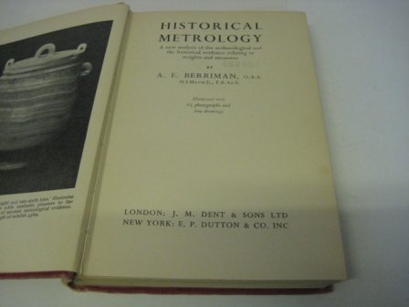 Historical Metrology: A New Analysis of the Archaeological and the Historical Evidence Relating t...