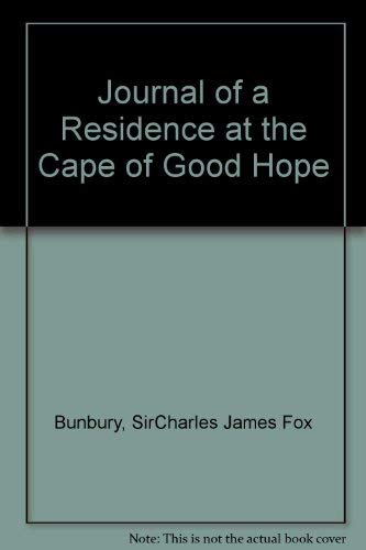 Stock image for Journal of a Residence at the Cape of Good Hope: With Excursions into the Interior, and Notes on the Natural History, and the Native Tribes for sale by Saucony Book Shop