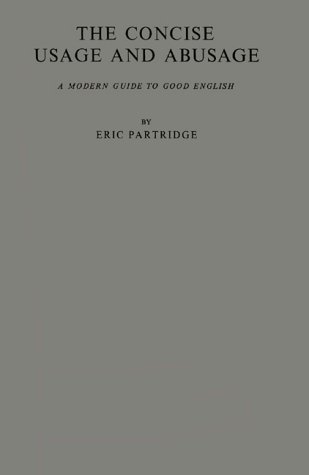 9780837124667: The Concise Usage and Abusage: A Modern Guide to Good English