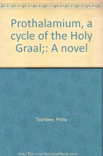 Beispielbild fr Prothalamium, a Cycle of the Holy Grail : A Novel zum Verkauf von Better World Books
