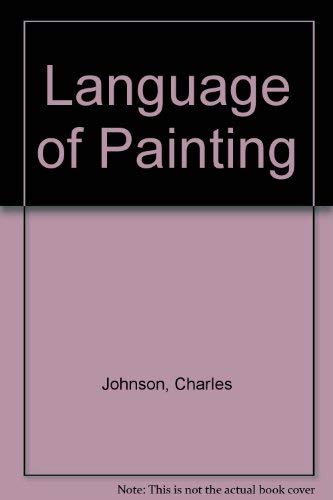 The language of painting (9780837125251) by Charles R. Johnson