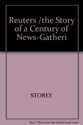 Beispielbild fr Reuters : The Story of a Century of News-Gathering zum Verkauf von Better World Books Ltd