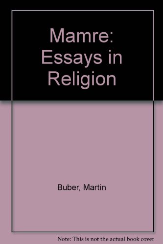 Mamre;: Essays in religion (9780837125916) by Buber, Martin